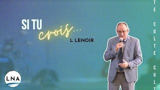 SI TU CROIS...attention aux obstacles de la foi  - Laurent LENOIR