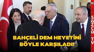 Meclis'te Tarihi Anlar! Devlet Bahçeli DEM Parti Heyetini Böyle Karşıladı