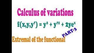 How to find extremal of the functional calculus of variations good and easy example(PART-3)