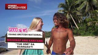 Isang British national na si Serenity nahanap ang “the one” sa Siargao?! | Good News