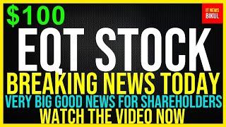 EQT Stock- EQT Corporation Stock Breaking News Today | EQT Stock Price Prediction | EQT Stock Target