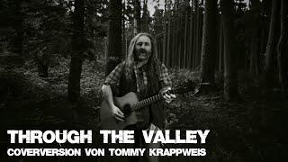 Through The Valley - Coverversion von Tommy Krappweis