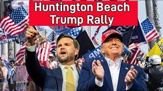 #MAGA #TRUMP Rally in #HuntingtonBeach #America #DonaldTrump #Politics #News #President