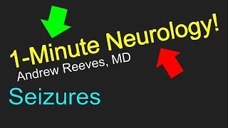 1-Minute Neurology: Seizures