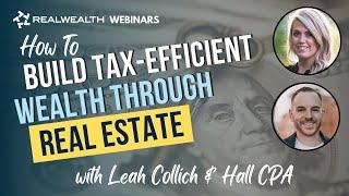 How to Build Tax Efficient Wealth Through Real Estate