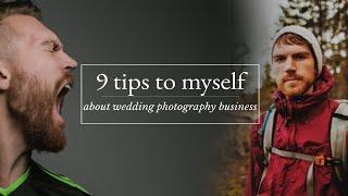 9 tips to myself about wedding photography business