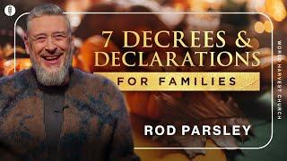 7 Decrees & Declarations for Families - Rod Parsley - Wednesday Night