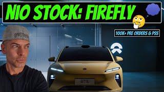 NIO Stock  Firefly 100k orders & PSS  #nio #niostock #firefly