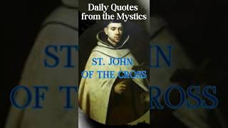 St  John of the Cross  Daily Quotes from the Mystics