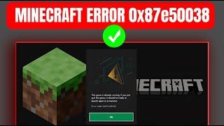 How To Fix Error Code 0x87e50038 In Minecraft - "This game is already running" Error In Minecraft