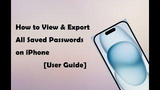 iSumsoft iPhone Passcode Refixer Guide | How to View & Export Saved iPhone Passwords