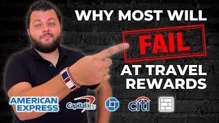 The Hard Truth About Credit Card Travel Rewards | Why most will FAIL!