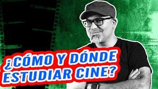 ¿Cómo y Dónde ESTUDIAR CINE en el 2021?