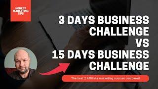 3 Day Business Challenge by Jonathan Montoya vs 15 Day Business Challenge by Legendary Marketer