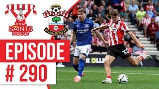 Total Saints Podcast - Episode 290 #SaintsFC #SouthamptonFC