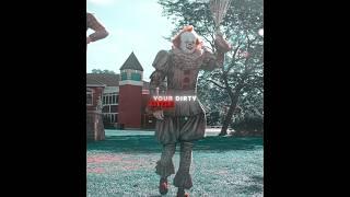 "This Isn't Real"- Pennywise("IT") Edit |DONT STOP-GLXXMSTRIDER (Slowed)