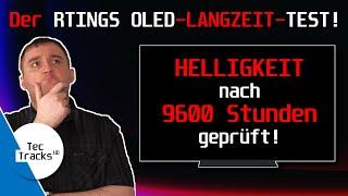  OLED-TV: HELLIGKEITSVELUST nach 9600 STUNDEN? ⁉️ | RTINGS hat den LANGZEIT-TEST gewagt! 