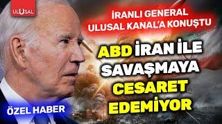 İranlı General Ulusal Kanal'a konuştu! "ABD İran'a saldırmaya cesaret edemiyor" | ULUSAL HABER