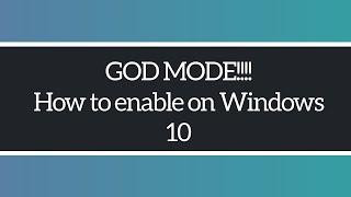 How to enable God Mode on Windows 10