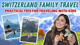 SWITZERLAND FAMILY TRAVEL 101: Tips for planning a Swiss Vacation with Kids, Toddlers, & Babies