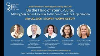 Be the Hero of Your C-Suite: Making Simulation Essential to Your Organization | CMS Weekly Webinars