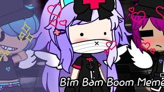 Bim Bam Boom Meme || Ft. Usalina, Merupo and Neon ||