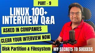 Linux 100 + Realtime Scenario Based Interview Questions Managing Partition and Filesystem | Part - 9