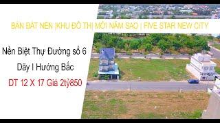 BÁN ĐẤT NỀN |KHU ĐÔ THỊ MỚI NĂM SAO | FIVE STAR NEW CITY | Nền Biệt Thự Đường Số 6 (Đã Bán)