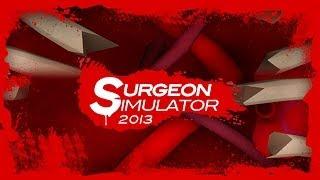 Surgeon Simulator 2013 - Official Trailer