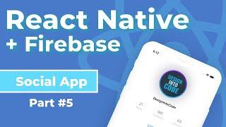 Profile Pic Upload and Beginning Profile Screen // React Native + Firebase Social App - Part #5