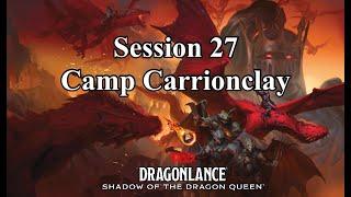 Dragonlance: Shadow of the Dragon Queen. Session 27. Camp Carrionclay.