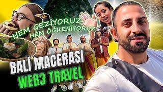 Bali Macerası | Web3 Travel | Hem Geziyoruz Hem Öğreniyoruz