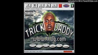 Trick Daddy - Nann Nigga (feat. Trina) [Explicit Version]