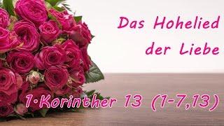 Liebe ist... das Hohelied der Liebe  - 1.Korinther 13