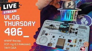 VLOG Thursday 406: WWHF Recap, XCP-ng 8.3 Released, Tech Q&A