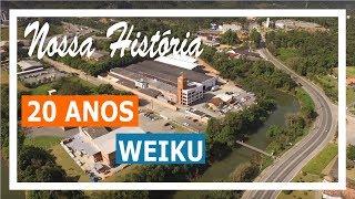 20 anos da Weiku do Brasil - Conheça essa História