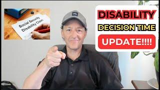 Disability Decision Time UPDATE