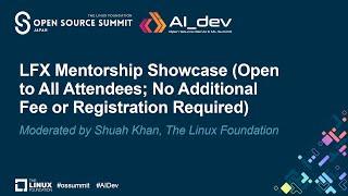 LFX Mentorship Showcase - Moderated by Shuah Khan, The Linux Foundation