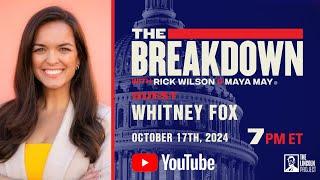 THE BREAKDOWN WITH SPECIAL GUEST WHITNEY FOX