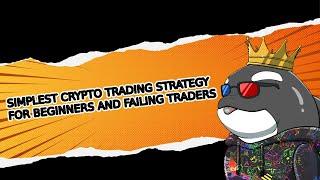 Simplest Crypto Trading Strategy | Highest Winrate | DCA | Make Trading Simple