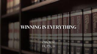 Winning Isn't Everything - Osborne & Francis Law Firm PLLC