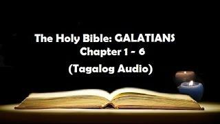 (09) The Holy Bible: GALATIANS Chapter 1 - 6 (Tagalog Audio)