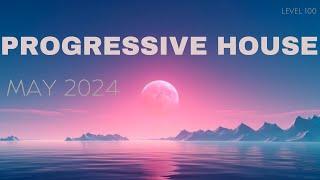 Deep Progressive House Mix Level 100 / Best Of May 2024