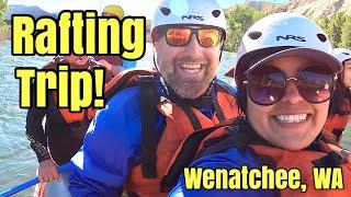 RAFTING TRIP ️ Wenatchee WA!