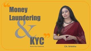 Is KYC important? | Why KYC?| Money Laundering & KYC | By CA.Srilekha