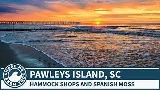 Pawleys Island, South Carolina - Things to Do and See When You Go