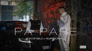 Son Of Selo x SuperCrax - Pa Pare (Official VIdeo)