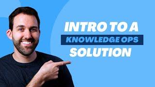 What is a Knowledge Ops Solution? And How Does it Help Your Business?