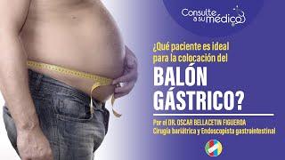 ¿Qué paciente es ideal para la colocación del balón gástrico?