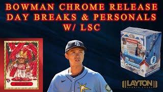 BOWMAN CHROME RELEASE DAY & PERSONALS W/ LSC!